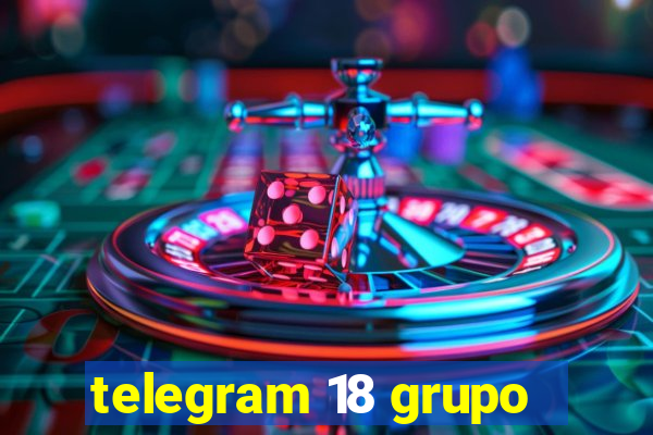 telegram 18 grupo